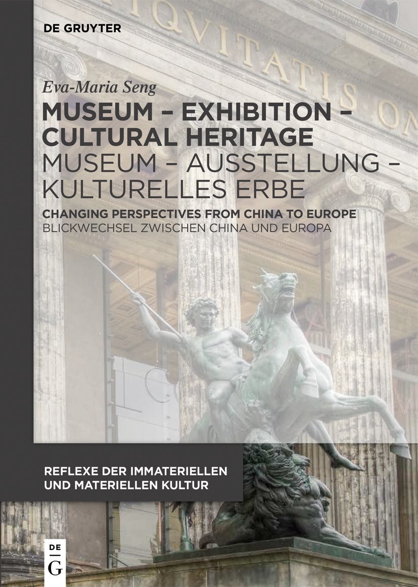 Book cover image for Museum – Exhibition – Cultural Heritage / Museum – Ausstellung – Kulturelles Erbe ISBN: 9783110601343